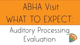What To Expect: Auditory Processing Evaluation
