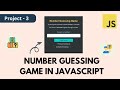 Number Guessing Game in JavaScript | Beginner Level Project in JavaScript #javascript