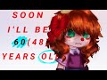 ~◇SOON I'LL BE 60(48) YEARS OLD◇~||FNaF AU!!||Elizabeth Afton||MEME/Trend||