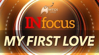 INFOCUS: My First Love