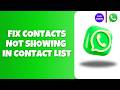 How to Fix WhatsApp Contacts not Showing in Phone Contact List