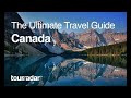 Canada: The Ultimate Travel Guide by TourRadar 4/5 Canada: The Ultimate Travel Guide by TourRadar 4/5