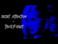 Secret Attraction - Trust/Forget (slowed + reverb)
