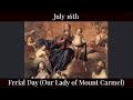 Tue July 16 2024 - Ferial Day (Our Lady of Mount Carmel)