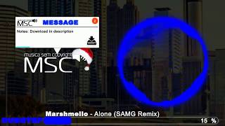 [YFC] Marshmello - Alone (SAMG Remix) [MSC SOUNDS]