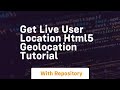 Get live user location html5 geolocation tutorial
