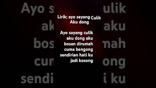 Ayo sayang culik aku dong aku bosan di rumah cuma bengong sendirian hati ku jadi kosong