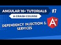 Angular 16 Tutorial - Dependency Injection and Services #7