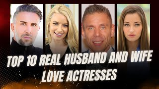 Top 10 Real Husband And Wife Love Actresses In The Industry II Love Stars