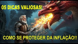 COMO SE PROTEJER DA INFLAÇÃO! 05 DICAS VALIOSAS!