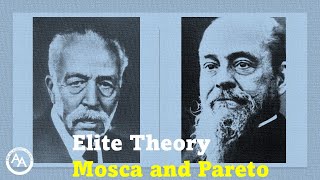 Elite Theory: Gaetano Mosca and Vilfredo Pareto