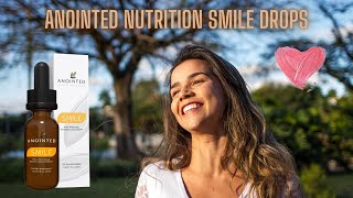 Anointed Nutrition Smile Review - Real Customer Honest Report Explained Truth