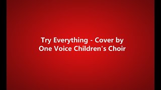 Try Everything - One Voice Children's Choir (lyrics)
