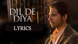 Dil De Diya Hai Lyrics || Thank God ||Anand Raaj Anand || Sidharth Malhotra, Rakul Preet Singh