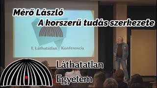 Mérő László: A korszerű tudás szerkezete - I. Láthatatlan Konferencia 2016