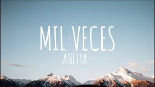 Anitta - Mil Veces (Letra/Lyrics)