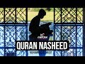 QURAN NASHEED - MUHAMMAD AL MUQIT