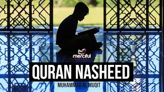 QURAN NASHEED - MUHAMMAD AL MUQIT