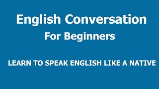 Daily English Conversation - English conversation for beginners 01