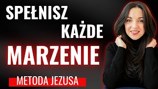 Jak spełnić KAŻDE MARZENIE? Metoda Jezusa 💫