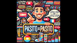 Learn the Meaning of 'Pasito a Pasito' in Spanish