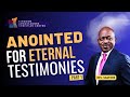 Anointed for Eternal Testimonies - Part 1 | Pastor Sam Ore | 10NOV2024