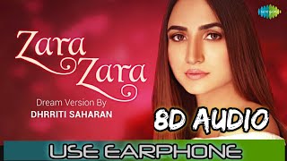 Zara Zara (8D AUDIO) - Rehna Hai Tere Dil Mein | 16D Audio | ft. Dhrriti Saharan | 🎧 Use Earphone 🎧