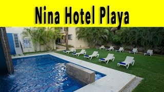 Nina Hotel Playa Del Carmen 2018 Riviera Maya - Mexico