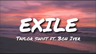 Taylor Swift - EXILE (Lyrics) Ft. Bon Iver