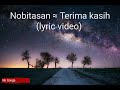 Lirik lagu nobitasan - Terima Kasih