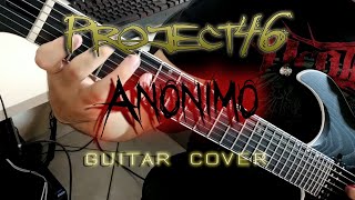 PROJECT46 - ANÔNIMO (GUITAR COVER)