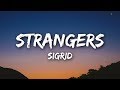 Sigrid - Strangers (lyrics / Lyrics Video)