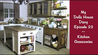 My Dolls House Diary #23 - Kitchen Accessories
