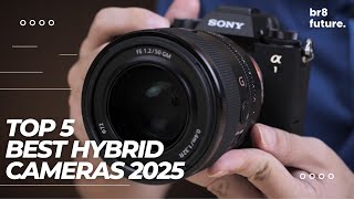 Best Hybrid Cameras 2025 🎥✨ 5 Best Hybrid Cameras in 2025