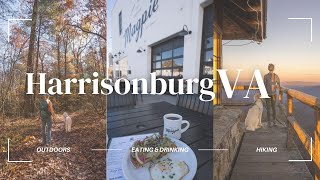 2 Days in Harrisonburg, Virginia: the best hikes & places to eat, drink, and shop!
