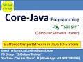 159. BufferedOutputStream in Java IO-Stream || Input-Streams & Output-Streams in Java || IO-Streams