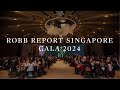 Robb Report Singapore Gala Dinner 2024