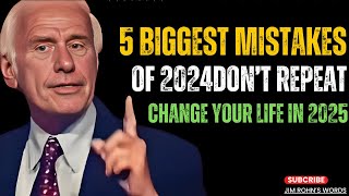 5 Biggest Mistakes of 2024 | Don’t Repeat |Change Your Life in 2025 | JIM ROHNS MOTIVATION WATCH NOW