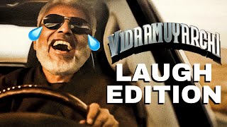 Vidaamuyarchi Trailer - Can't Stop Laughing Edition 😅🤣