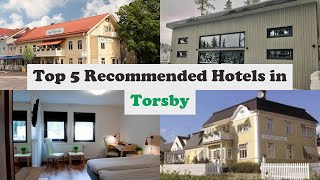 Top 5 Recommended Hotels In Torsby | Best Hotels In Torsby