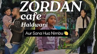 Sana Hua Pahadhi Nimbu || Zordan Restaurant & Cafe Haldwani #royalsahilvlogs #cafe #haldwaniwale