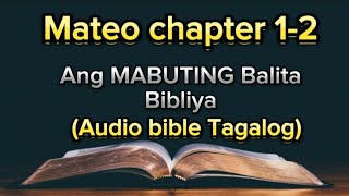 Mateo chapter 1-2 (Audio bible Tagalog)Ang Magandang Balita