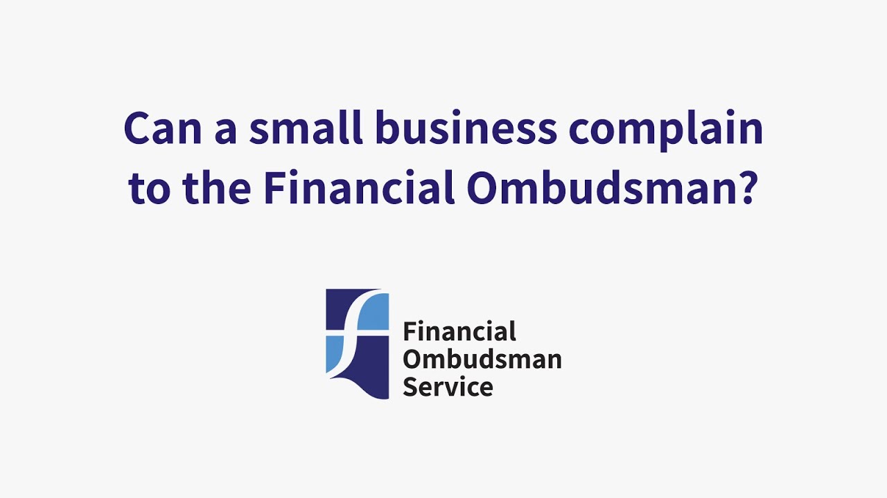 Can A Small Business Complain To The Financial Ombudsman Service? - YouTube