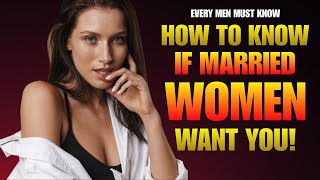 ( MEN MUST KNOW ) 9 Subtle Signs a Married Woman Is Attracted to You | Understanding Social Dynamics