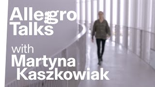 Allegro Talks | Martyna Kaszkowiak