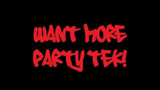 H23TEK - WANT MORE PARTY TEK