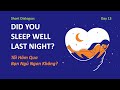 Day 13: DID YOU SLEEP WELL LAST NIGHT? - Tối qua em ngủ ngon không?