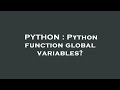 PYTHON : Python function global variables?
