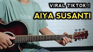VIRAL TIKTOK - AIYA SUSANTI ( Tutorial Gitar ) Gampang !