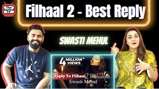 Reply To Filhaal2 Mohabbat | Swasti Mehul | Delhi Couple Reactions